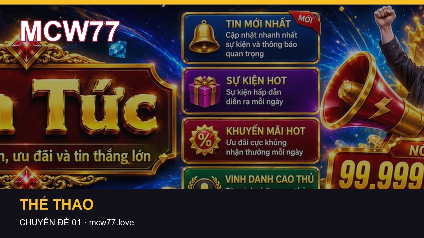 Cách bắt đầu đọc chuyên mục Thể thao trên MCW77