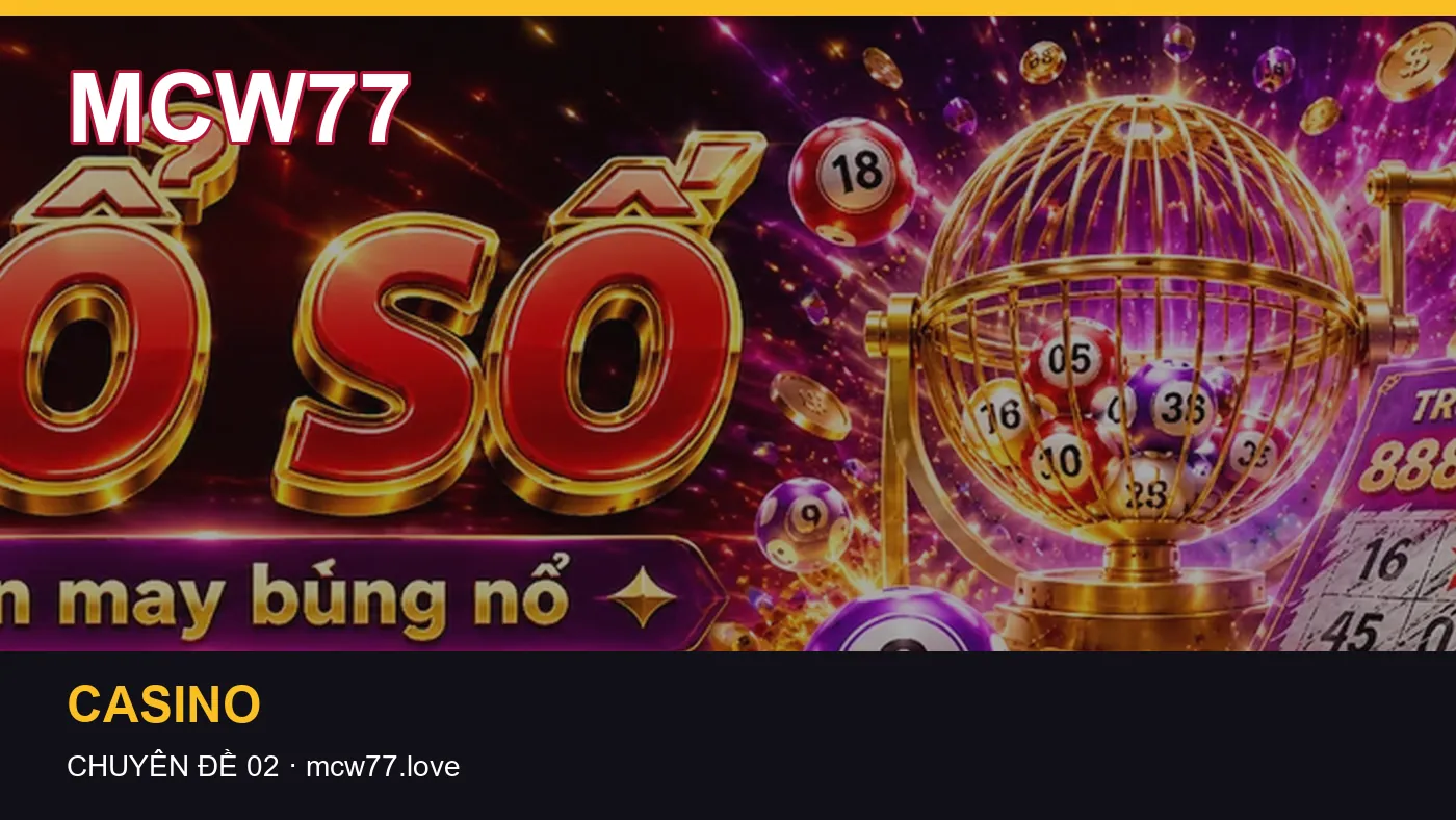 Những nhầm lẫn thường gặp khi đọc nội dung Casino trên MCW77