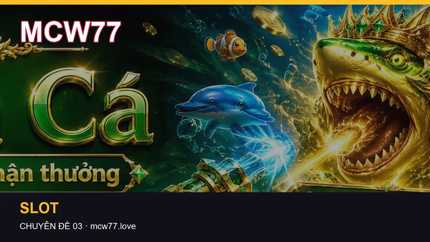 Đối chiếu nguồn và thời điểm cập nhật trong Casino của MCW77