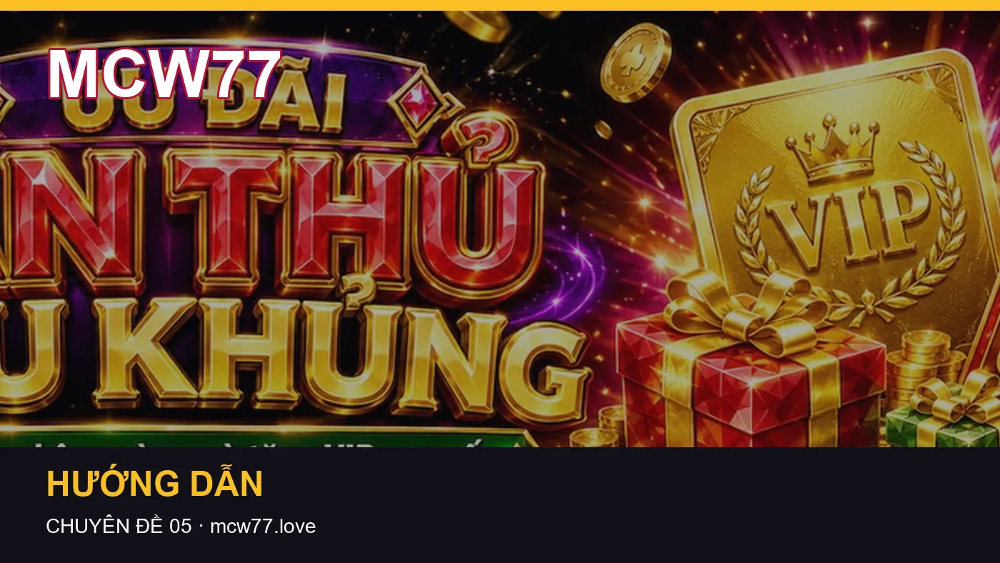 Trải nghiệm Tải app trên điện thoại cùng cẩm nang MCW77